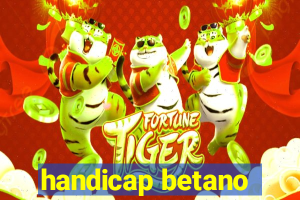 handicap betano